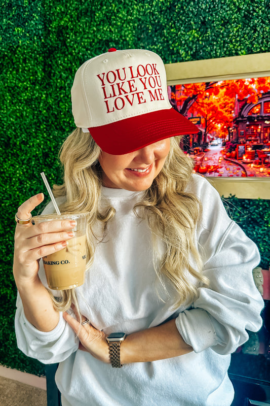 "You Look Like You Love Me" Hat