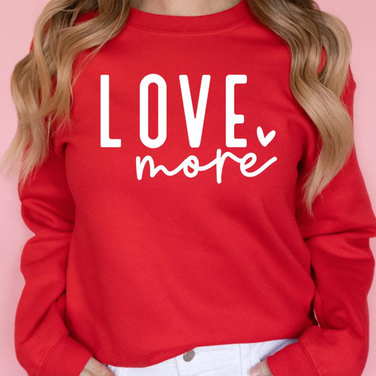 "Love More" Sweatshirt
