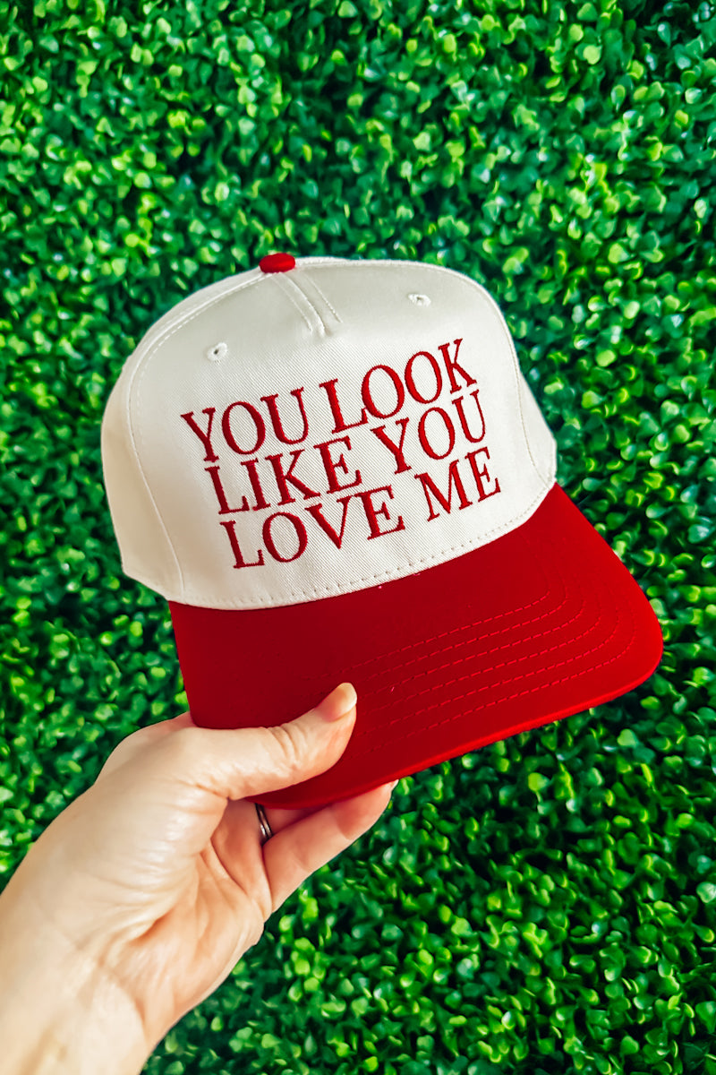 "You Look Like You Love Me" Hat