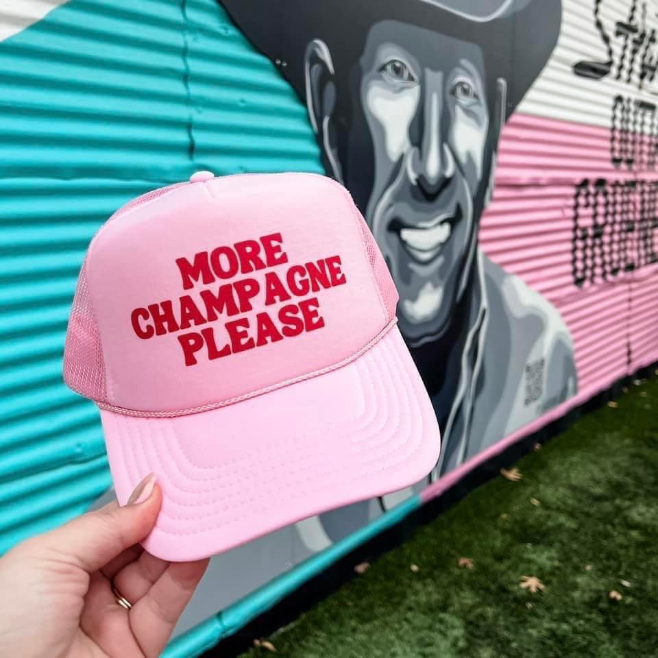 "More Champagne, Please" Trucker Hat – The Dadgum Debutante Boutique